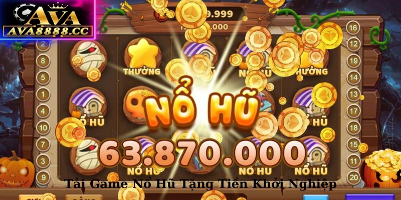 Game nổ hũ tặng tiền khởi nghiệp là nhà cái sẽ cung cấp code miễn phí cho người chơi